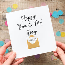 Load image into Gallery viewer, Personalised Anniversary Card, Happy You &amp; Me Day, Gift for Boyfriend, Girlfriend, Keepsake for Wife, Husband, Hidden Message, Any Year
