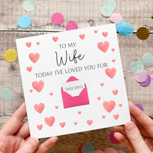 Load image into Gallery viewer, Personalised Wife Anniversary Card, Days I've Loved You, Personalised Gift, Any Anniversary, Days Together, Romantic Handmade Keepsake