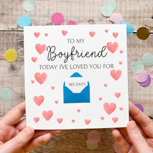 Load image into Gallery viewer, Personalised Boyfriend Anniversary Card, Days I've Loved You, Personalised Gift, Any Anniversary, Days Together, Romantic Handmade Keepsake