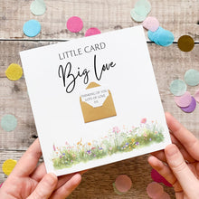 Load image into Gallery viewer, Little Card Big Love, Thinking of You Card, Personalised Sympathy Card, For Friend, Sending Love, Encouragement Card, Watercolour Flowers