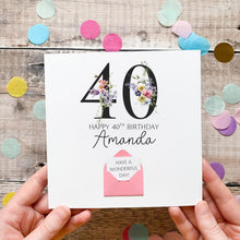 Load image into Gallery viewer, 40th Birthday Card, Personalised Card for Her, Any Name and Age, Personalised Gift, Birthday Card With Flowers, 3D Card, Card for Woman