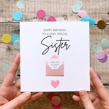 Load image into Gallery viewer, Birthday Card For Special Sister: Thoughtful Card For Her - Personalised, Handmade 3D Design, Custom Keepsake Gift, Sentimental Verse