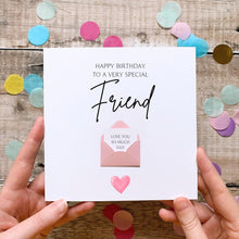 Load image into Gallery viewer, Birthday Card For Special Friend: Thoughtful Card For Her - Personalised, Handmade 3D Design, Custom Keepsake Gift, Sentimental Verse