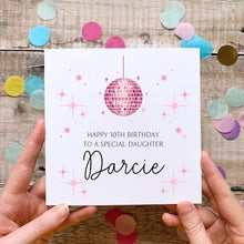 Load image into Gallery viewer, Personalised Disco Ball Birthday Card for Daughter, Name &amp; Age Birthday Card, Retro Party Keepsake