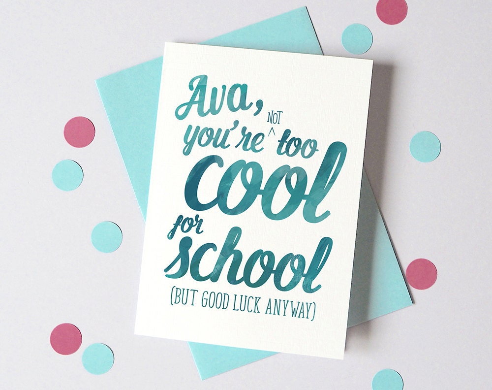Too Cool For School Card – Personalised Back to School Card – First Day at School - Good Luck Card - Card for Child
