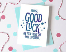 Load image into Gallery viewer, Back to School Card – Personalised Back to School Card – First Day at School - Good Luck Card - Card for Child