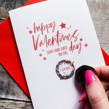 Load image into Gallery viewer, Personalised Scratch Off Valentine&#39;s Days I&#39;ve Loved You Days Card - Valentine&#39;s Day Card – Personalised husband Card – Card for wife