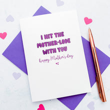 Load image into Gallery viewer, Motherlode Mother&#39;s Day Card For Mum/Mummy, Mother&#39;s Day Card, Mother&#39;s Day card UK, Mother&#39;s Day card funny, funny Mother&#39;s Day card
