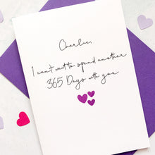 Load image into Gallery viewer, Another 365 Days Anniversary Card, Girlfriend Anniversary Card, Anniversary card for Wife, Personalised card for Husband, Wife Anniversary