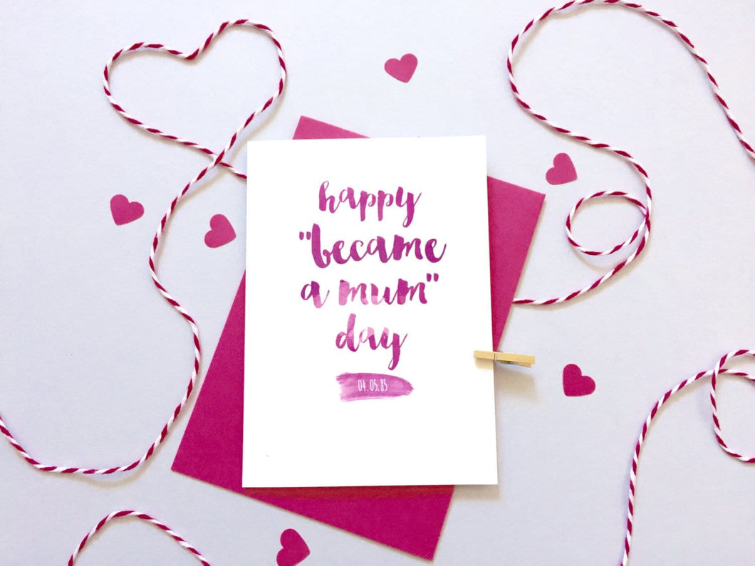Happy Became A Mum Day Card – Personalised Mother's Day Card – Card for mum – card for mom - to mum on Mother's Day - New Baby Card