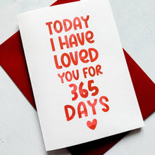 Load image into Gallery viewer, Days I&#39;ve Loved You Anniversary Card, Husband Anniversary Card, Boyfriend Anniversary Card, Anniversary card for Wife, Personalised