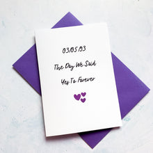 Load image into Gallery viewer, Yes To Forever Anniversary Card, Girlfriend Anniversary Card, Anniversary card for Wife, Personalised card for Husband, Wife Anniversary