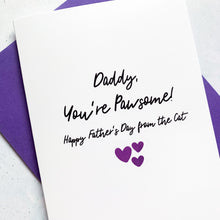 Load image into Gallery viewer, Pawsome Daddy Cat Father&#39;s Day Card, From the dog, Father&#39;s Day UK, From the Cat Card, Funny Dog Card, Personalised Dog Dad Card, Dog Dad